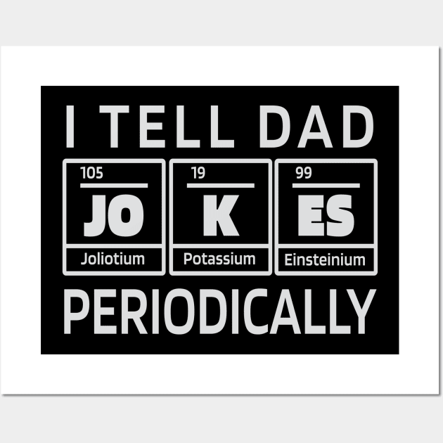 I tell dad jokes periodically Wall Art by LR_Collections